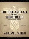The Rise and Fall of the Third Reich (MP3): A History of Nazi Germany